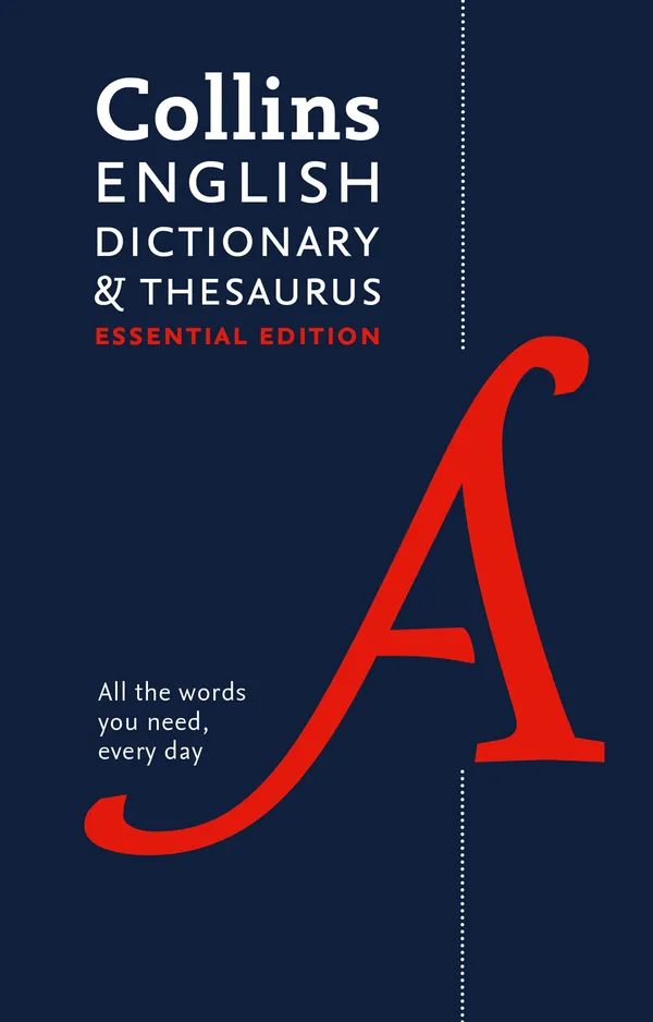 English Dictionary and Thesaurus Essential: Your day-to-day reliable English dictionary and thesuarus essentials