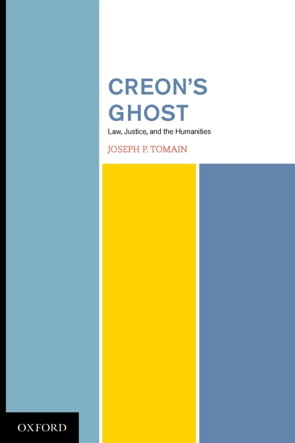 Creon's Ghost: Law, Justice, and the Humanities