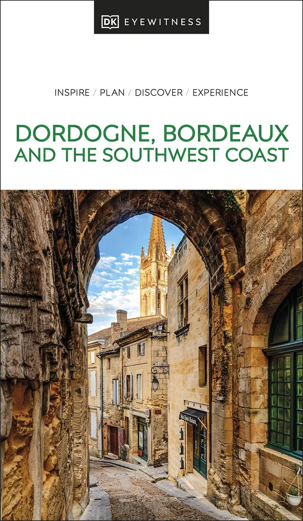 DK Dordogne, Bordeaux and the Southwest Coast (Travel Guide)