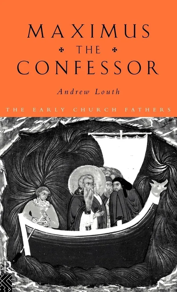 Maximus the Confessor (The Early Church Fathers)