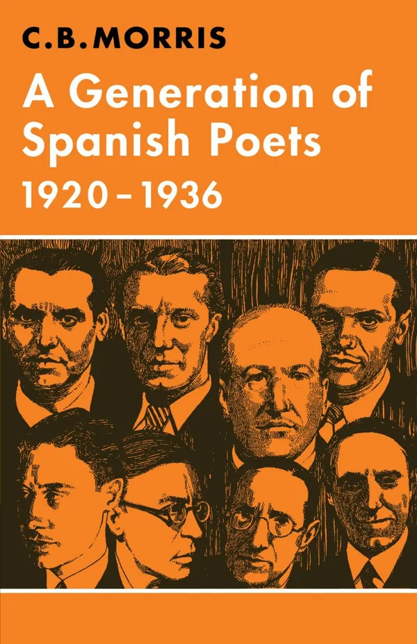A Generation of Spanish Poets 1920-1936 (Major European Authors Series)