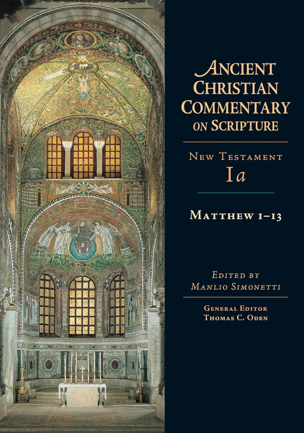 Matthew 1Â?13: Volume 1a Volume 1 (Ancient Christian Commentary on Scripture)