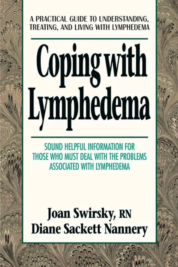 Coping with Lymphedema: A Practical Guide to Understanding, Treating, and Living with Lymphedema (Coping with Series)