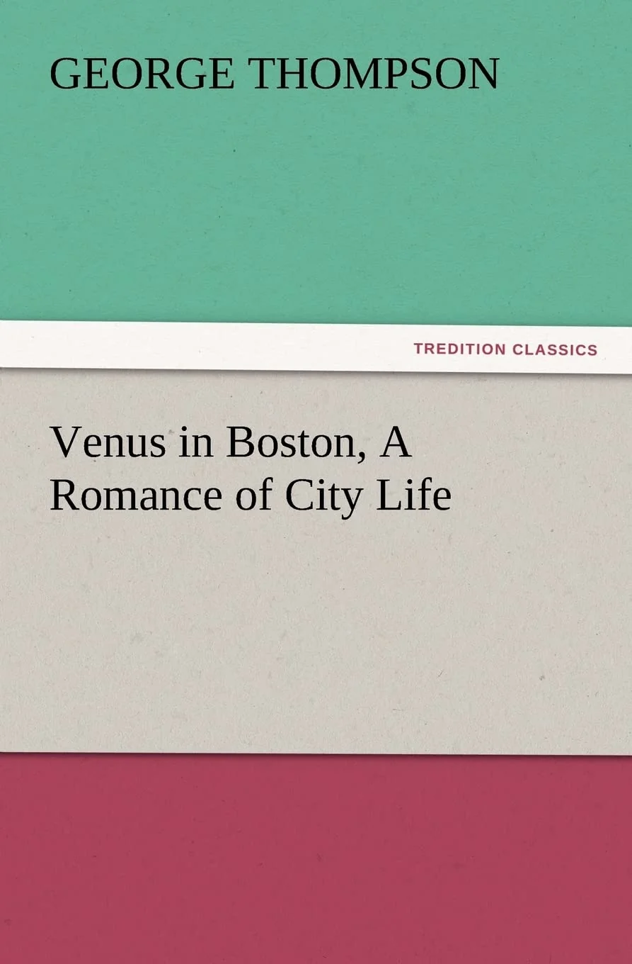 Venus in Boston, A Romance of City Life (TREDITION CLASSICS)