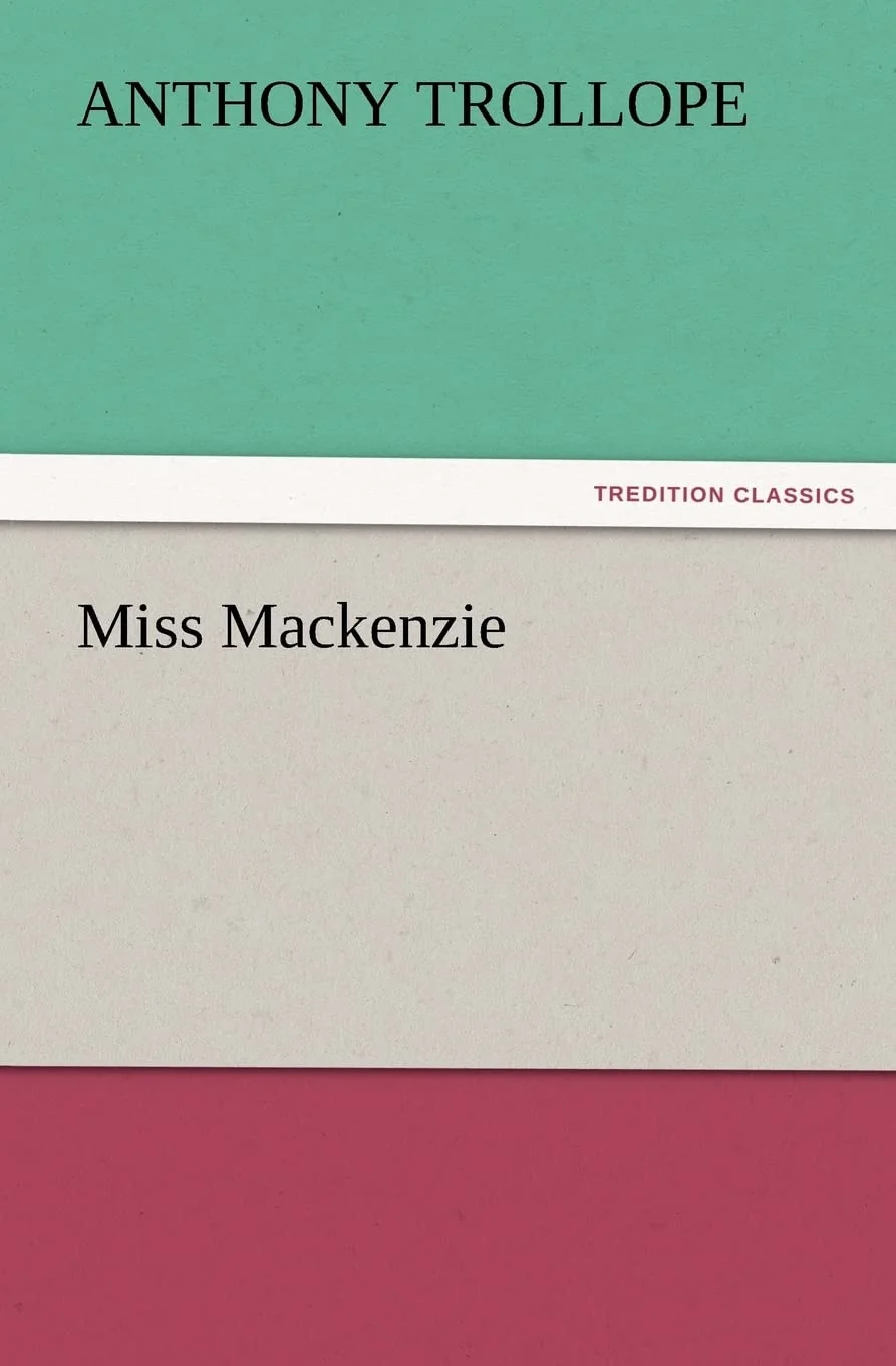 Miss Mackenzie (TREDITION CLASSICS)