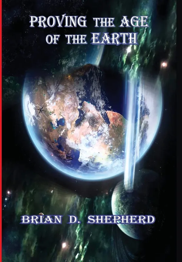 Proving The Age Of The Earth: 1